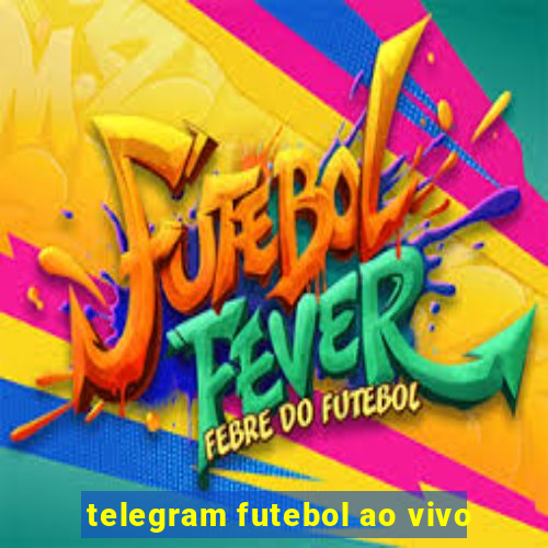 telegram futebol ao vivo